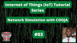 03  Network Simulation with COOJA [upl. by Ttezzil]