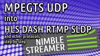 Convert MPEGTS UDP into HLS MPEGDASH RTMP and other protocols [upl. by Kroy]