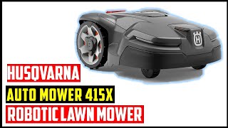 Husqvarna Automower 415X Robotic Lawn Mower reviews [upl. by Antipus]