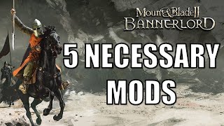 5 Essential Mods For Bannerlord Compatible with v114 [upl. by Ardis]