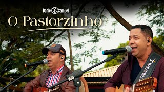 Daniel amp Samuel  O PASTORZINHO Clipe Oficial [upl. by Sapphira475]