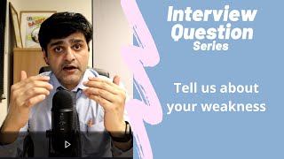 Commonly asked NHS Interview Question  Tell us about your Weakness [upl. by Leirrad]