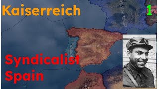 HOI4 Kaiserreich  Syndicalist Spain  Start of the Civil War  Part 1 [upl. by Wamsley]