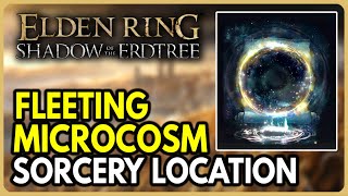 Elden Ring DLC  How to get Fleeting Microcosm Sorcery Location [upl. by Nylacaj]