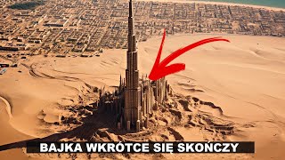 DUBAJ zbliża się do końca Niepokojące zjawisko [upl. by Normak]