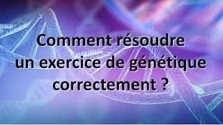 eSVT Comment résoudre un exercice de génétique correctement [upl. by Notgnirra]