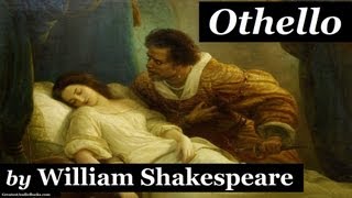 OTHELLO by William Shakespeare  Dramatic Reading  FULL AudioBook [upl. by Halbeib]