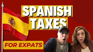 SPANISH TAXES for EXPATS  What you MUST KNOW living in SPAIN [upl. by Noyr]