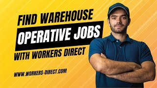 quotHow to Start Your Warehouse Operative Career with Workers Directquot [upl. by Elbert]