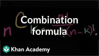 Combination formula  Probability and combinatorics  Probability and Statistics  Khan Academy [upl. by Landrum]