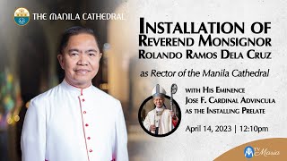 Installation of Msgr Rolando dela Cruz  April 14 2023 1210pm [upl. by Elwood380]