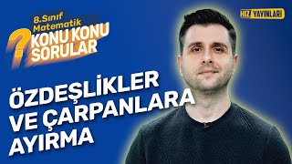 Konu Konu Sorular  8Sınıf Matematik Soru Çözümü  Özdeşlikler ve Çarpanlara Ayırma  LGS 2024  8 [upl. by Cade]