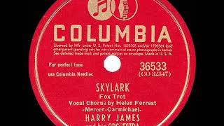 1942 HITS ARCHIVE Skylark  Harry James Helen Forrest vocal [upl. by Anirav]