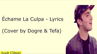 Luis Fonsi Demi Lovato  Échame La Culpa Lyrics 2018 [upl. by Kenwood424]