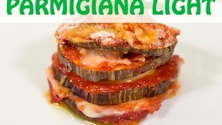 Parmigiana Light  Ricetta Vegan [upl. by Krissy]