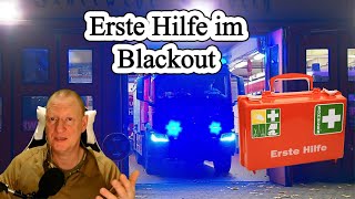 Erste Hilfe im Blackout was sagt ein Rettungssanitäter [upl. by Novyaj]