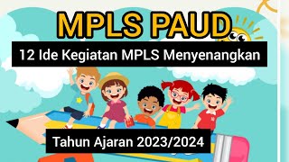 12 IDE KEGIATAN MPLS PAUD YANG MENYENANGKAN ll KURIKULUM MERDEKA [upl. by Ahtoelc]