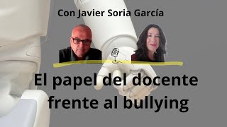 El papel del docente frente al bullying podcast bullying stopbullying acosoescolar docente [upl. by Lachlan]