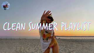 Clean Summer 2024 Songs Playlist 🌴 Summer Music 2024 Clean 🌊 Best Clean Summer Songs 20242025 [upl. by Aytida624]