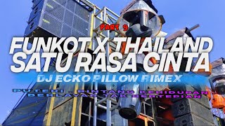 DJ FUNKOT X THAILAND PART 9 SATU RASA CINTA FULL BASS VIRAL TIKTOK [upl. by Hanfurd]