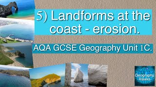 5 Landforms at the coast  erosion  AQA GCSE Geography Unit 1C [upl. by Yrrag]