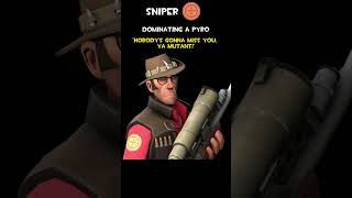 Sniper  Dominating A Pyro  Sniper Voice Lines [upl. by Ilwain]