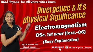 Divergence amp its physical significance  lect06  electromagnetism bsc physics [upl. by Caleb]