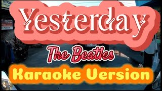 Yesterday  The Beatles  Karaoke Version [upl. by Berkley]