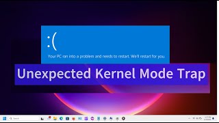 How to FIX Unexpected Kernel Mode Trap BSOD in Windows 10 or Windows 11 Three Methods [upl. by Nahtanoy387]