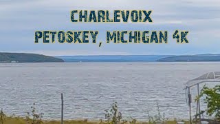 A Pair Of Lake Michigan Tourist Towns Charlevoix and Petoskey Michigan 4K [upl. by Marlena700]