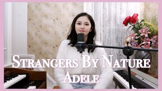 Strangers By Nature Adele Cover [upl. by Ecnerol]