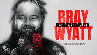 El Emotivo Documental de Bray Wyatt  quotBecomming Immortalquot en Español [upl. by Zetrauq]