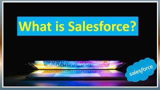 What is Salesforce  All you need to know about Salesforce in 2024 [upl. by Naujtna]