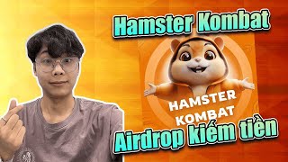 Cách Kiếm Tiền Online Airdrop với kèo Hamster Kombat vốn 0 Đồng Ứng Dụng Kiếm Tiền Cực HOT [upl. by Nylhtiak]