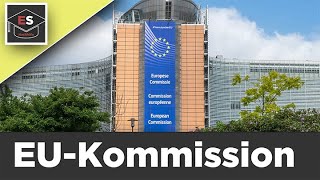 Europäische Kommission  EUKommission  einfach erklärt [upl. by Ki]