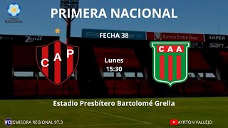 PRIMERA NACIONAL FECHA 38 PATRONATO vs AGROPECUARIO  EN VIVO [upl. by Sudnac]