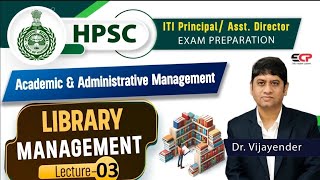 Library Management Lec3  Academic amp Administrative Management  HPSC ITI Principal exam prep [upl. by Ragouzis]