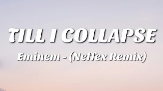 Till I Collapse  Eminem NEFFEX REMIX  Lyrics [upl. by Safier766]