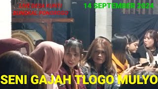 LIVE STRAIMING SENI GAJAH TLOGO MULYO DESA KUNTI BUNGKAL PONOROGO 14 SEPTEMBER 2024 [upl. by Rupert213]