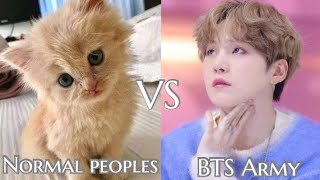 Normal peoples VS BTS Army  Affectaed forever [upl. by Teyugn]