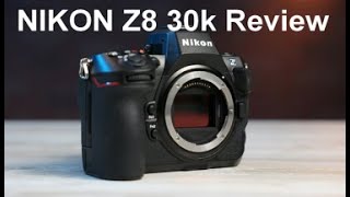 Nikon Z8 30k Shots Review [upl. by Slein38]