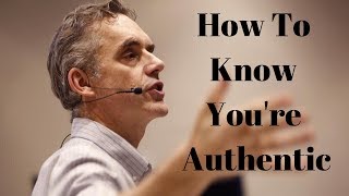 Jordan Peterson  How to Know Youre Being Authentic Or Fake [upl. by Idnyc]