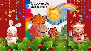 🌟𝐋𝐀𝐁𝐁𝐑𝐀𝐂𝐂𝐈𝐎 𝐃𝐄𝐋 𝐍𝐀𝐓𝐀𝐋𝐄っ◔◡◔っ ♥ Libro di Natale per bambini letto ad alta voce ♥ Audiolibro ♡ [upl. by Neih]