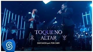 Davi Sacer e Ton Carfi  Toque No Altar 15 Anos Vídeo Oficial [upl. by Norrag32]