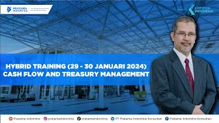 Hybrid Training quotCash Flow and Treasury Managementquot  29  30 Januari 2024 [upl. by Rania877]