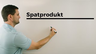 Spatprodukt Skalarprodukt aus dem Kreuzprodukt 2er Vektoren und einem dritten [upl. by Burbank]