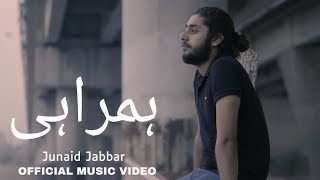 Junaid Jabbar  Humrahi Official Music Video [upl. by Goldman458]