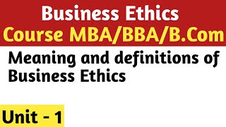 What is Business Ethics   Meaning and definitions of Business Ethics  Business Ethics examples [upl. by Allimak]