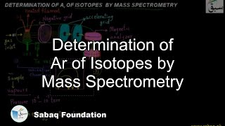 Determination of Ar of Isotopes by Mass Spectrometry Chemistry Lecture  Sabaqpk [upl. by Caddric]