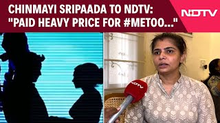 Hema Committee Report  Singer Chinmayi Sripaada To NDTV quotPaid Heavy Price For MeToo Allegationsquot [upl. by Winterbottom]